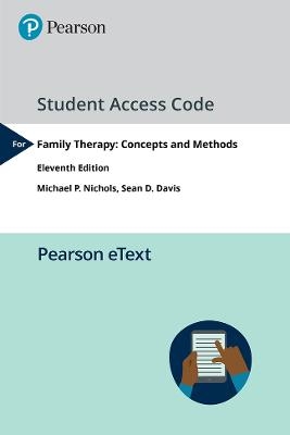 Pearson eText Family Therapy - Michael Nichols, Sean Davis