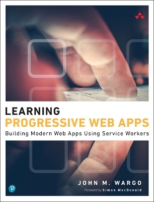 Learning Progressive Web Apps - John Wargo