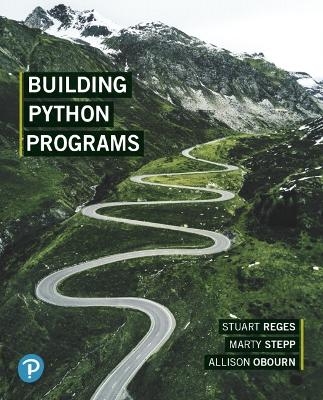 Building Python Programs - Stuart Reges, Marty Stepp, Allison Obourn