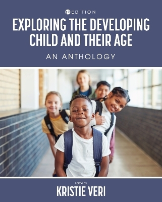 Exploring the Developing Child and Their Age - Kristie Veri