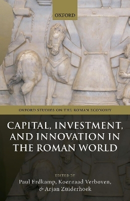 Capital, Investment, and Innovation in the Roman World - 