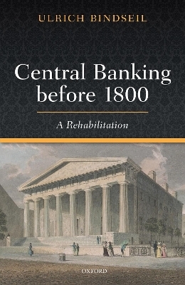 Central Banking before 1800 - Ulrich Bindseil