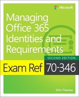 Exam Ref 70-346 Managing Office 365 Identities and Requirements - Thomas, Orin