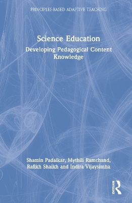 Science Education - Shamin Padalkar, Mythili Ramchand, Rafikh Shaikh, Indira Vijaysimha