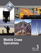 Mobile Crane Operations Trainee Guide, Level 3 - NCCER