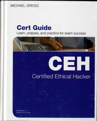 Certified Ethical Hacker (CEH) Cert Guide with MyITCertificationlab Bundle - Michael Gregg