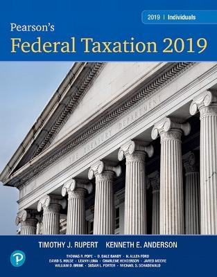 Pearson's Federal Taxation 2019 Individuals - Timothy Rupert, Kenneth Anderson