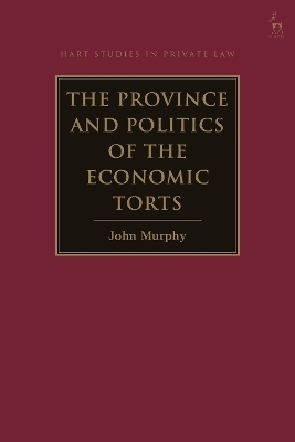 The Province and Politics of the Economic Torts - John Murphy