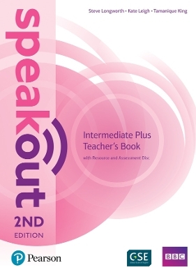 Speakout Intermediate Plus 2nd Edition Teacher's Guide with Resource & Assessment Disc Pack - Kate Leigh, Tamanique King