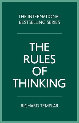 Rules of Thinking, The - Richard Templar