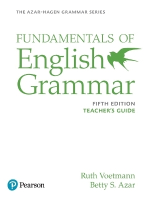 Azar-Hagen Grammar - (AE) - 5th Edition - Teacher's Guide - Fundamentals of English Grammar - Betty Azar, Stacy Hagen