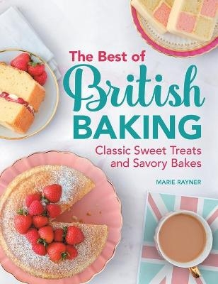 The Best of British Baking - Marie Rayner