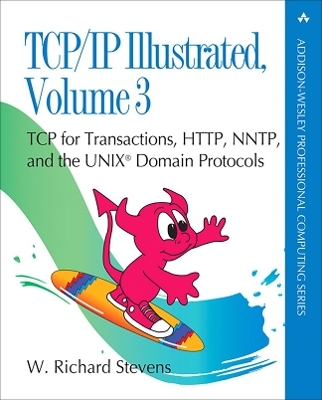 TCP/IP Illustrated, Volume 3 - W. Stevens