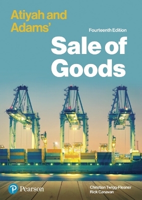 Atiyah and Adams' Sale of Goods - Rick Canavan, Christian Twigg-Flesner