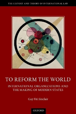 To Reform the World - Guy Fiti Sinclair