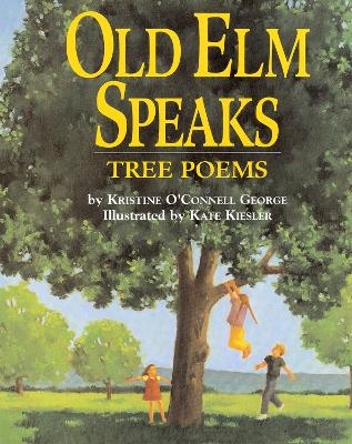 Old Elm Speaks - Kristine O'Connell George