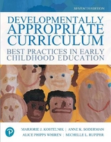 Developmentally Appropriate Curriculum - Kostelnik, Marjorie; Soderman, Anne; Rupiper, Michelle; Whiren, Alice