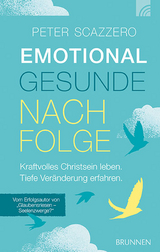 Emotional gesunde Nachfolge - Peter Scazzero