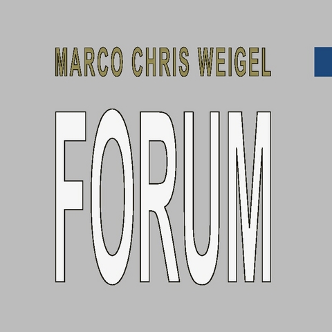 Forum - Marco Chris Weigel