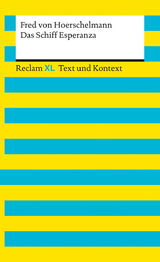 Das Schiff Esperanza. Textausgabe mit Kommentar und Materialien - Fred von Hoerschelmann