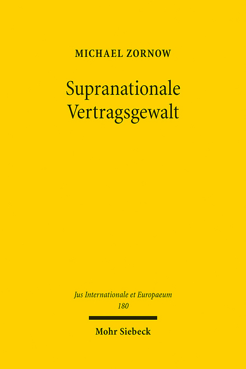 Supranationale Vertragsgewalt - Michael Zornow