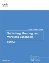 Switching, Routing, and Wireless Essentials Labs and Study Guide (CCNAv7) - Johnson, Allan; Cisco Networking Academy