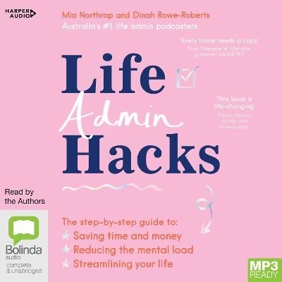 Life Admin Hacks - Mia Northrop, Dinah Rowe-Roberts