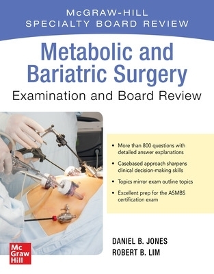 Metabolic and Bariatric Surgery Exam and Board Review - Robert Lim, Daniel B. Jones