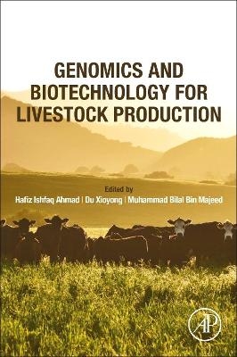 Genomics and Biotechnology for Livestock Production - 