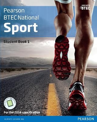 BTEC Nationals Sport Student Book 1 + Activebook - Adam Gledhill, Richard Taylor, Louise Sutton, Matthew Fleet, Chris Manley