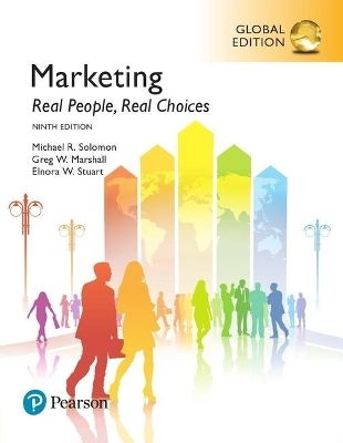 Marketing: Real People, Real Choices + MyLab Marketing with Pearson eText, Global Edition - Michael Solomon, Greg Marshall, Elnora Stuart