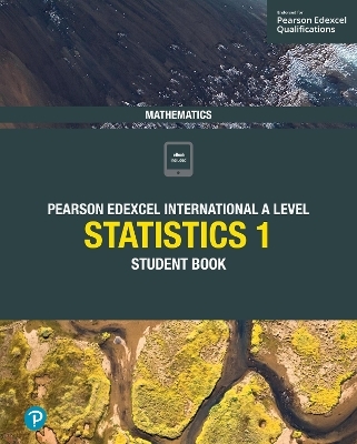 Pearson Edexcel International A Level Mathematics Statistics 1 Student Book - Joe Skrakowski, Harry Smith