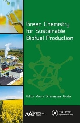 Green Chemistry for Sustainable Biofuel Production - 