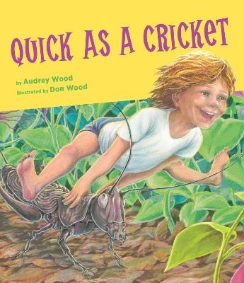 Quick as a Cricket Big Book - Audrey Wood