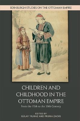 Children and Childhood in the Ottoman Empire - 