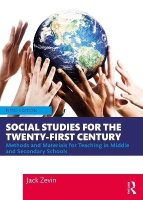 Social Studies for the Twenty-First Century - Jack Zevin