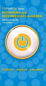 MyLab Math for Trigsted/Bodden/Gallaher Beginning & Intermediate Algebra -- Access Card -- PLUS Guided Notebook - Trigsted, Kirk; Bodden, Kevin; Gallaher, Randall