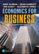 Economics for Business - Sloman, John; Garratt, Dean; Guest, Jon; Jones, Elizabeth