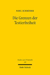 Die Grenzen der Testierfreiheit - Noel Schröder