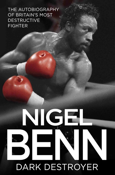 Nigel Benn - Dark Destroyer -  Nigel Benn