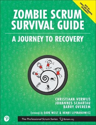 Zombie Scrum Survival Guide - Christiaan Verwijs, Johannes Schartau, Barry Overeem