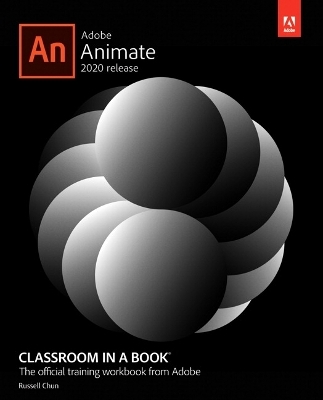 Adobe Animate Classroom in a Book (2020 release) - Russell Chun