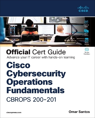 Cisco CyberOps Associate CBROPS 200-201 Official Cert Guide - Omar Santos