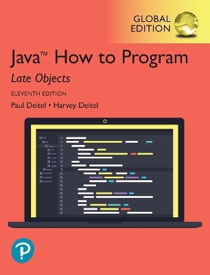 Java How to Program, Late Objects, Global Edition - Paul Deitel, Harvey Deitel