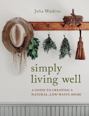 Simply Living Well - Julia Watkins