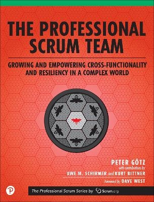 Professional Scrum Team, The - Peter Götz, Uwe Schirmer, Kurt Bittner