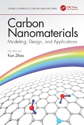 Carbon Nanomaterials: Modeling, Design, and Applications - 