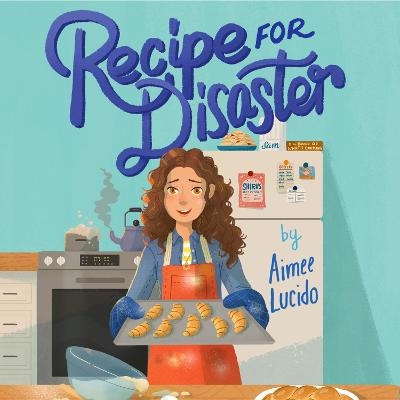 Recipe for Disaster - Aimee Lucido