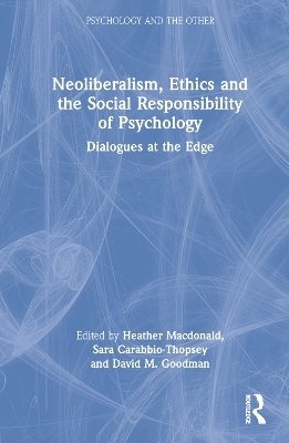 Neoliberalism, Ethics and the Social Responsibility of Psychology - 