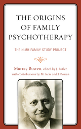 Origins of Family Psychotherapy -  Murray Bowen